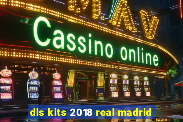 dls kits 2018 real madrid